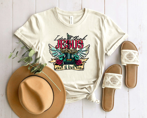 I Don't Think Jesus Does it That Way