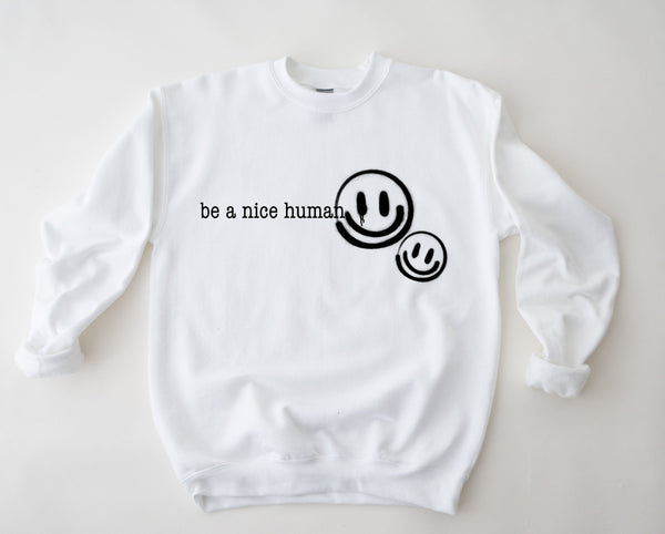 Be Nice Human sweatshirt & Tshirt